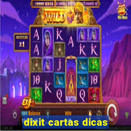 dixit cartas dicas